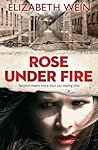 Rose Under Fire by Elizabeth Wein