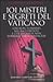 101 misteri e segreti del V...