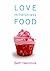Love, Mindfulness & Food