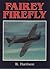FAIREY FIREFLY - The Operational Record. by W.A. Harrison
