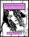 Ruined Innocence *The Betrayal of Kaitlyn Doe*