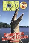 Guinness World Records: Dangerous Creature Records Guinness World Records: Dangerous Creature Records