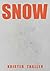 SNOW: Fiction - Cocaine Addiction and Recovery