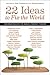 22 Ideas to Fix the World: ...