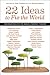 22 Ideas to Fix the World: Conversations with the World's Foremost Thinkers