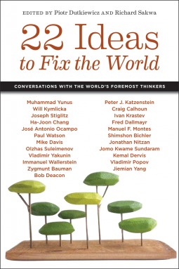 22 Ideas to Fix the World: Conversations with the World's Foremost Thinkers (Hardcover)