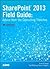 SharePoint 2013 Field Guide...