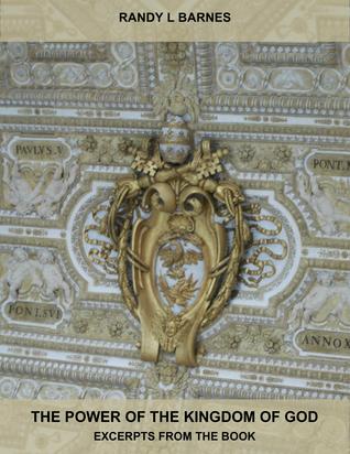 The Power of the Kingdom of God - Excerpts from the Book