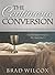 The Continuous Conversion by Brad Wilcox
