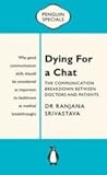 Dying For A Chat:  The Communication Breakdown Between Doctors and Patients