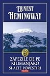 Zapezile de pe Kilimanjaro si alte povestiri