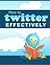 How to Twitter Effectively by Robert Wiseman