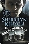 El guardián de los sueños by Sherrilyn Kenyon