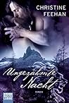 Ungezähmte Nacht by Christine Feehan Ungezähmte Nacht by Christine Feehan