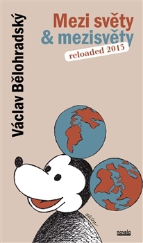 Mezi světy & mezisvěty - Reloaded 2013