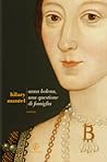 Anna Bolena, una questione di famiglia by Hilary Mantel