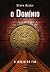 O Domínio by Steve Alten O Domínio by Steve Alten