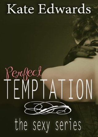 Perfect Temptation (The Sexy Series #1)