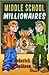 Middle School Millionaires