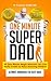 One Minute Super Dad by Prashant Jindal