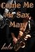 Come Me Mr Sax Man