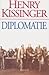 Diplomatie by Henry Kissinger Diplomatie by Henry Kissinger