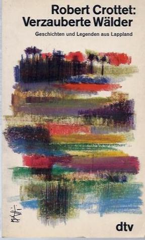 Verzauberte Wälder: Geschichten und Legenden aus Lappland (Paperback)