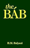 The Bab: The Hera...
