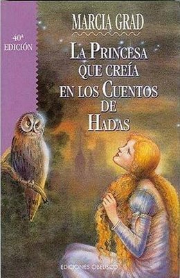 Portada de La princesa que creía en los cuentos de hadas, de Marcia Grad