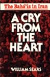 A Cry from the Heart by William  Sears