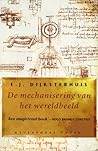 De mechanisering van het wereldbeeld by Eduard J. Dijksterhuis De mechanisering van het wereldbeeld by Eduard J. Dijksterhuis