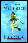 Divine Secrets of the Ya-Ya Sisterhood by Rebecca Wells