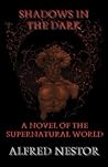 Shadows in the Dark by Alfred Nestor