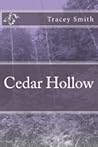 Cedar Hollow by Tracey Smith