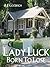 Lady Luck: Born To Lose