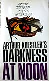 Darkness at Noon by Arthur Koestler