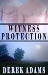 Witness Protection by Derek Adams