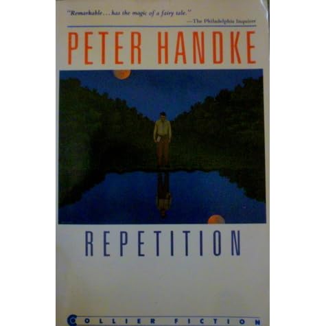Repetition By Peter Handke - 