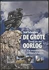 De Grote Oorlog: Toen en nu. W.O. I in monumenten en begraafplaatsen De Grote Oorlog: Toen en nu. W.O. I in monumenten en begraafplaatsen