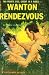 Wanton Rendezvous
