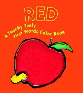 Red: A Touchy Feely First Words Color Book