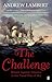 The Challenge: Britain Against America in the Naval War of 1812