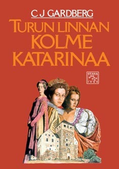 Turun  linnan kolme Katariinaa (Hardcover)