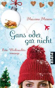 Gans oder gar nicht. Eine Weihnachtsromanze