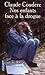 Nos enfants et la drogue. Comment les aider by Claude Couderc