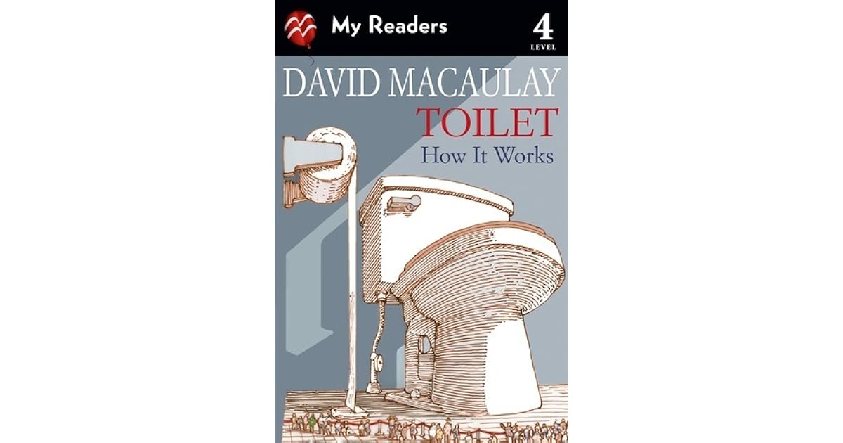 Toilet: How It Works by David Macaulay