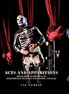 Acts and Apparitions: Discourses on the Real in Performance Practice and Theory, 1990–2010