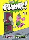 I love Plunk! (Plunk!, #1)