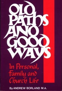 Old Paths and Good Ways in Personal, Family and Church Life