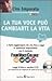 La tua voce può cambiarti la vita e farti raggiungere ciò che fino a oggi ti sembrava impossibile
